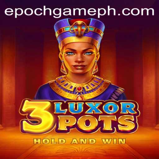 Exploring the Realm of 3LuxorPots: An Epoch Game Experience