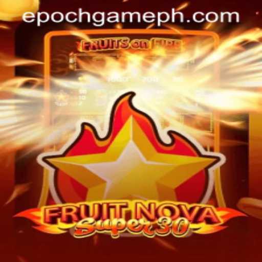 FruitrNovaSupe30: The Epoch Game Revolutionizing the Gaming Scene