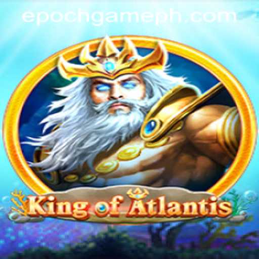 KingofAtlantis: A New Epoch Game Adventure Awaits